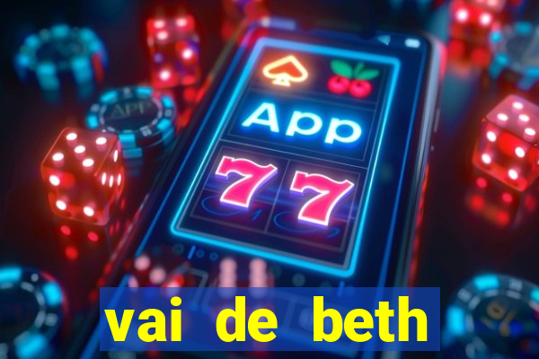 vai de beth gusttavo lima