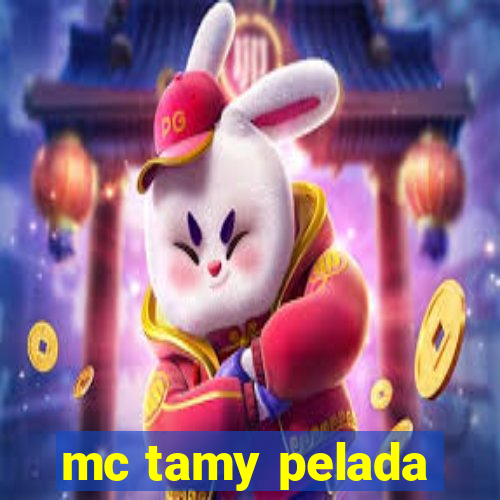 mc tamy pelada