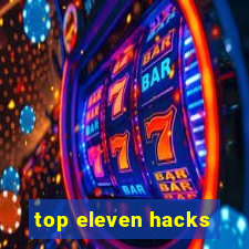 top eleven hacks