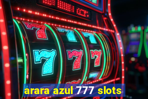 arara azul 777 slots