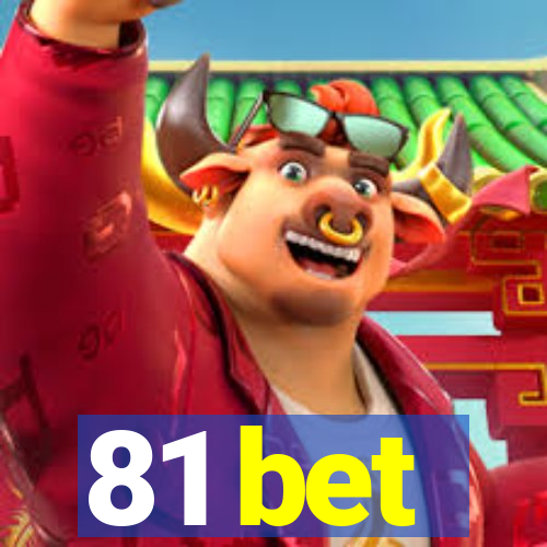 81 bet