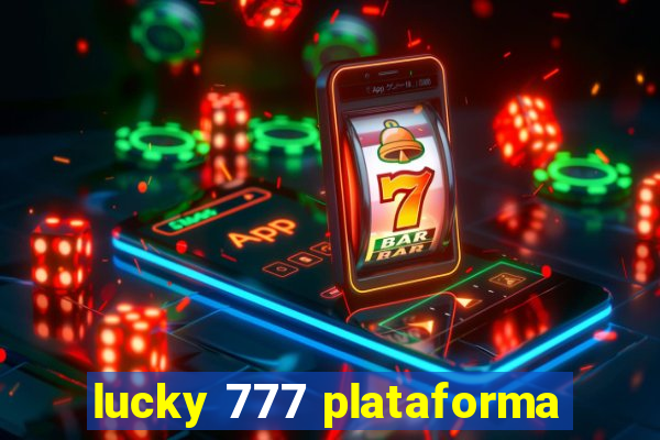 lucky 777 plataforma