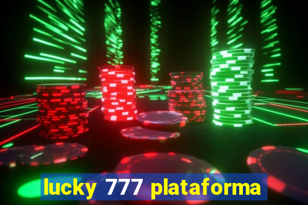 lucky 777 plataforma