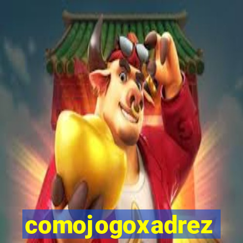 comojogoxadrez