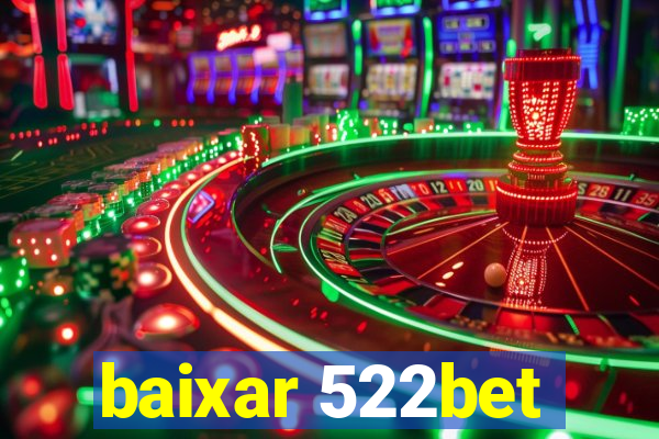 baixar 522bet