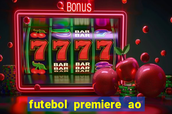 futebol premiere ao vivo gratis