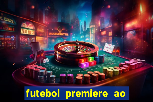 futebol premiere ao vivo gratis