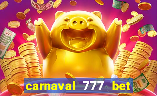 carnaval 777 bet paga mesmo