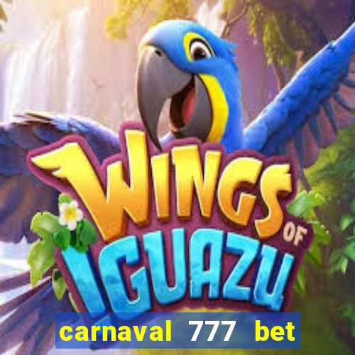 carnaval 777 bet paga mesmo