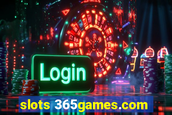 slots 365games.com