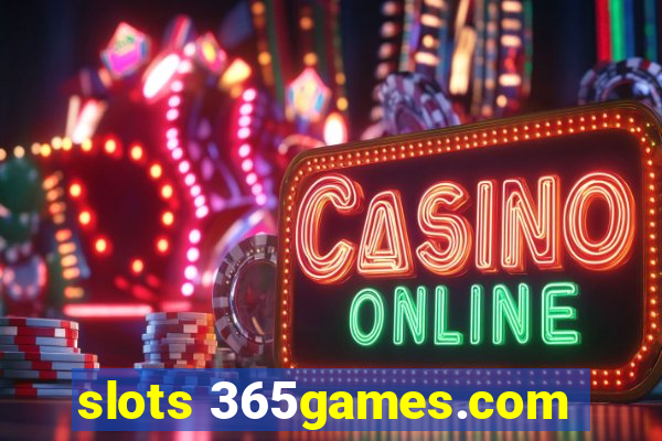 slots 365games.com