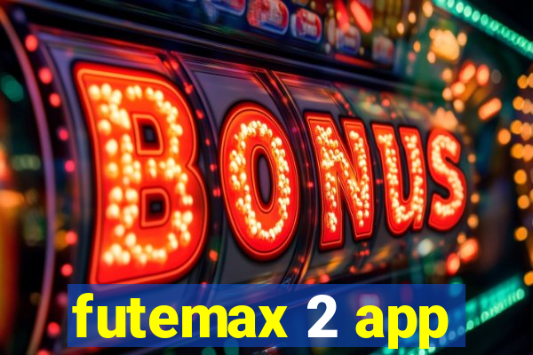 futemax 2 app