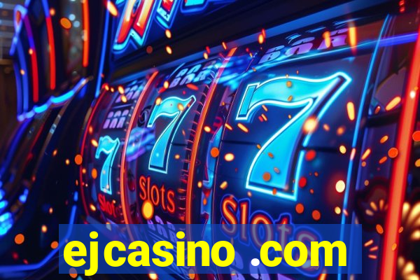 ejcasino .com