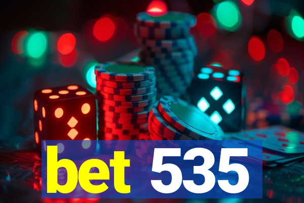 bet 535