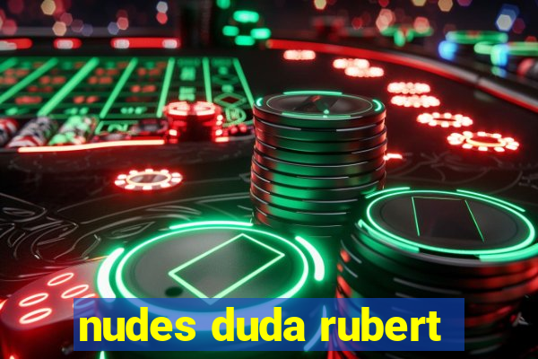 nudes duda rubert