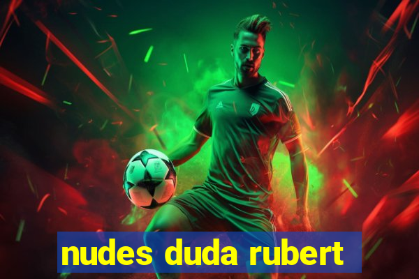 nudes duda rubert