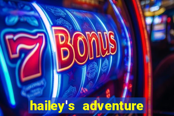 hailey's adventure mod unlimited money