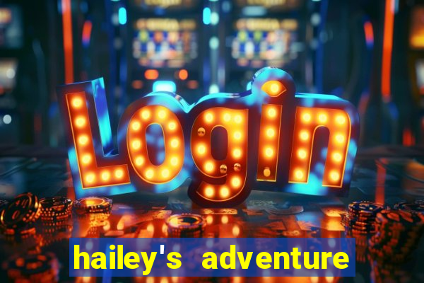 hailey's adventure mod unlimited money