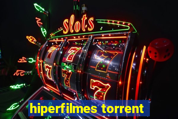 hiperfilmes torrent