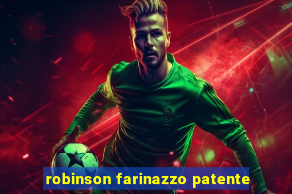 robinson farinazzo patente