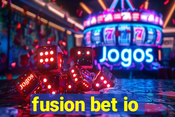 fusion bet io