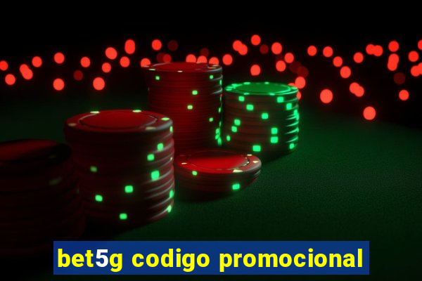 bet5g codigo promocional