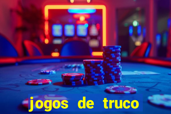 jogos de truco valendo dinheiro