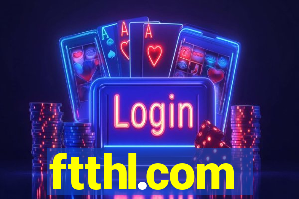 ftthl.com