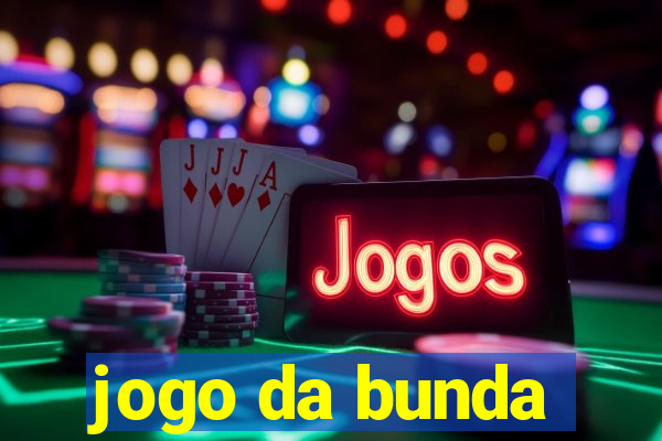 jogo da bunda