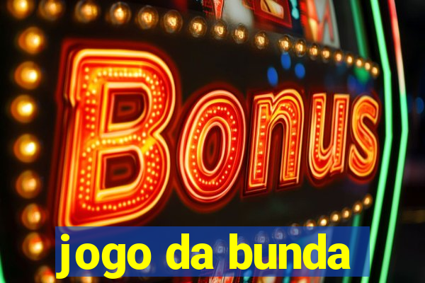 jogo da bunda