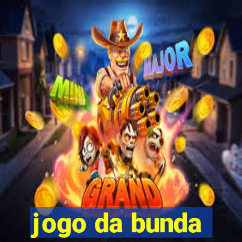 jogo da bunda