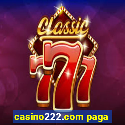 casino222.com paga