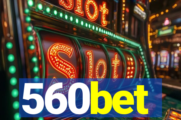 560bet