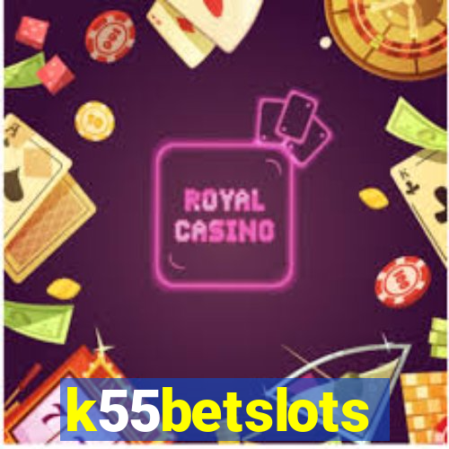 k55betslots