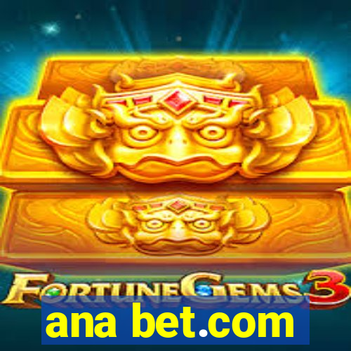 ana bet.com