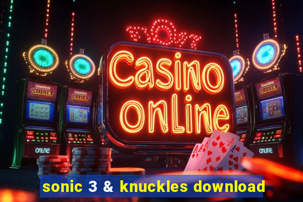 sonic 3 & knuckles download