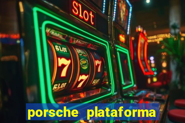 porsche plataforma de jogos