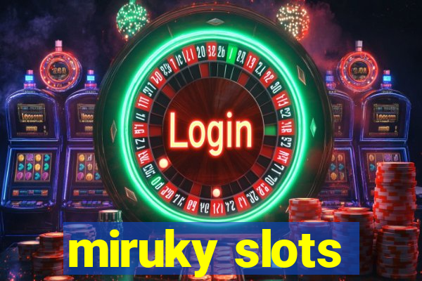 miruky slots