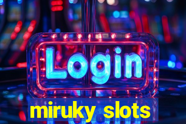 miruky slots