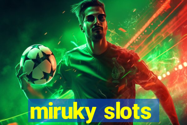 miruky slots