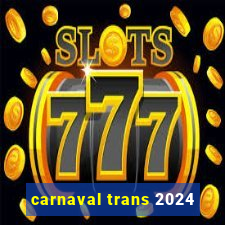 carnaval trans 2024