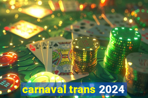 carnaval trans 2024