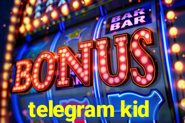 telegram kid