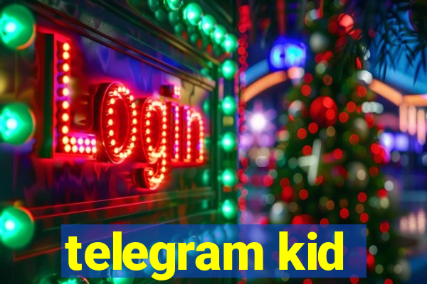 telegram kid