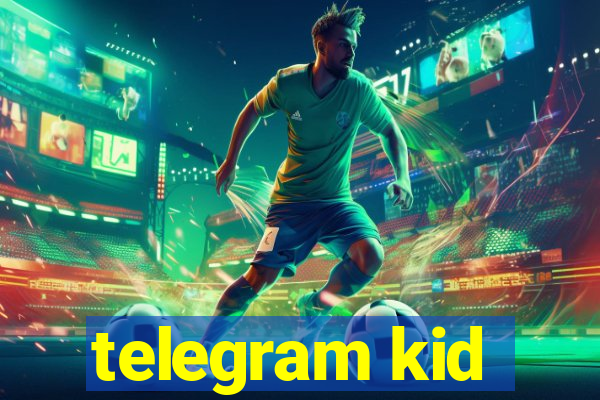 telegram kid