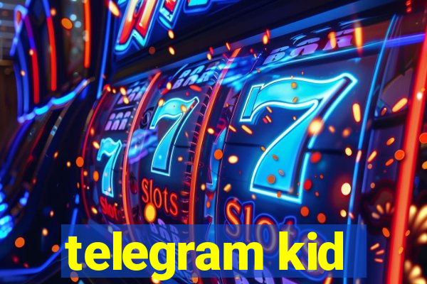 telegram kid