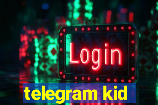 telegram kid