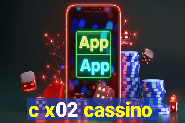 c x02 cassino