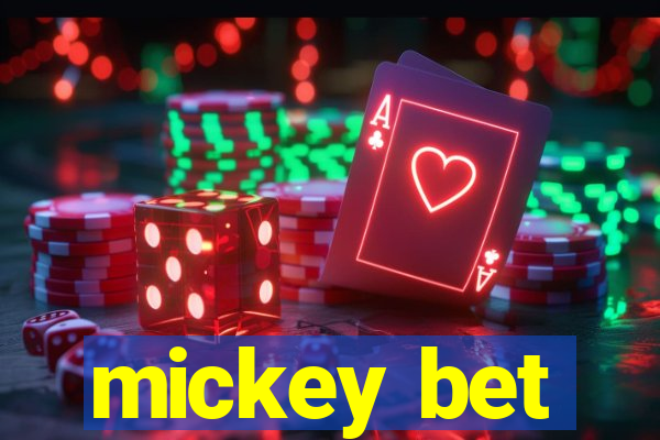 mickey bet