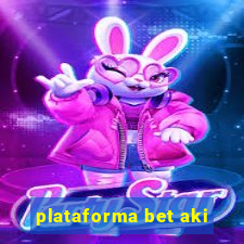 plataforma bet aki